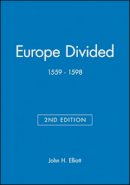 John H Elliott - Europe Divided: 1559 - 1598 - 9780631217794 - V9780631217794
