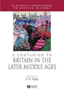 S H Rigby - A Companion to Britain in the Later Middle Ages - 9780631217855 - V9780631217855