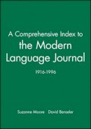 Moore - A Comprehensive Index to the Modern Language Journal: 1916-1996 - 9780631218272 - V9780631218272