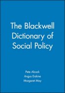 Pete (Ed) Alcock - The Blackwell Dictionary of Social Policy - 9780631218470 - V9780631218470