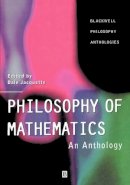 Dale Jacquette - Philosophy of Mathematics: An Anthology - 9780631218708 - V9780631218708