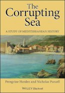 Peregrine Horden - The Corrupting Sea: A Study of Mediterranean History - 9780631218906 - V9780631218906