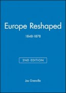 Jas Grenville - Europe Reshaped: 1848-1878 - 9780631219156 - V9780631219156