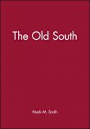 Smith - The Old South - 9780631219262 - V9780631219262
