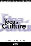 Terry Eagleton - The Idea of Culture - 9780631219668 - V9780631219668
