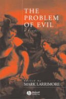 Mark Larrimore - The Problem of Evil: A Reader - 9780631220145 - V9780631220145