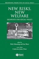 Manning - New Risks, New Welfare: Signposts for Social Policy - 9780631220428 - V9780631220428