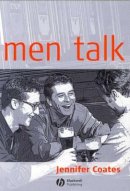 Jennifer Coates - Men Talk: Stories in the Making of Masculinities - 9780631220466 - V9780631220466
