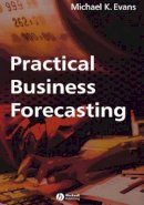 Michael K. Evans - Practical Business Forecasting - 9780631220657 - V9780631220657