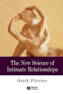 Garth J. O. Fletcher - The New Science of Intimate Relationships - 9780631220787 - V9780631220787