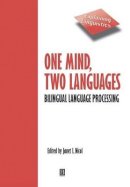Janet Nicol - One Mind, Two Languages: Bilingual Language Processing - 9780631220985 - V9780631220985