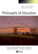 Nigel (Ed) Blake - The Blackwell Guide to the Philosophy of Education - 9780631221197 - V9780631221197
