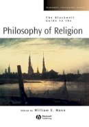 Mann - The Blackwell Guide to the Philosophy of Religion - 9780631221289 - V9780631221289