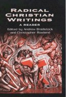Bradstock - Radical Christian Writings: A Reader - 9780631222491 - V9780631222491