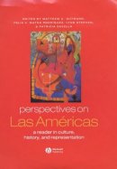 Gutmann - Perspectives on Las Américas: A Reader in Culture, History, and Representation - 9780631222958 - V9780631222958
