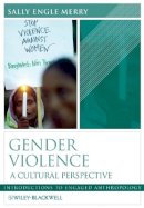 Sally Engle Merry - Gender Violence: A Cultural Perspective - 9780631223597 - V9780631223597