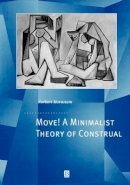 Norbert Hornstein - Move! a Minimalist Theory of Construal - 9780631223610 - V9780631223610