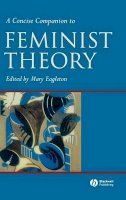 Mary Eagleton - A Concise Companion to Feminist Theory - 9780631224020 - V9780631224020
