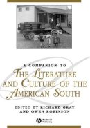 Gray - A Companion to the Literature and Culture of the American South - 9780631224044 - V9780631224044