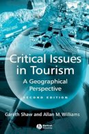 Gareth Shaw - Critical Issues in Tourism: A Geographical Perspective - 9780631224143 - V9780631224143