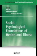 Jerry Suls - Social Psychological Foundations of Health and Illness - 9780631225157 - V9780631225157