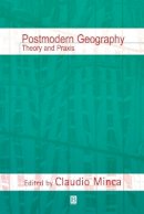 Minca - Postmodern Geography: Theory and Praxis - 9780631225607 - V9780631225607