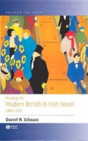 Daniel R. Schwarz - Reading the Modern British and Irish Novel 1890-1930 - 9780631226222 - V9780631226222