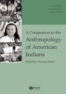 Biolsi - Companion to the Anthropology of American Indians - 9780631226864 - V9780631226864