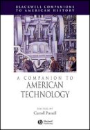 Carroll Pursell - Companion to the History of American Technology - 9780631228448 - V9780631228448