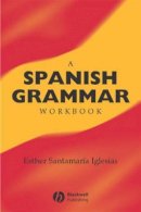 Esther Santamaría-Iglesias - Spanish Grammar Workbook - 9780631228486 - V9780631228486