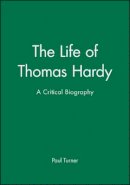 Paul Turner - The Life of Thomas Hardy - 9780631228509 - V9780631228509
