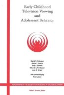 Daniel R. Anderson - Early Childhood Television Viewing and Adolescent Behavior - 9780631229223 - V9780631229223
