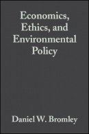 Bromley - Economics, Ethics and Environmental Policy - 9780631229681 - V9780631229681