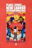 Waterman - Place, Space and the New Labour Internationalisms - 9780631229834 - V9780631229834
