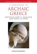 Kurt A. Raaflaub - Companion to Archaic Greece - 9780631230458 - V9780631230458