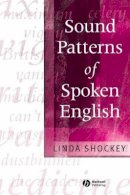 Linda Shockey - Sound Patterns of Spoken English - 9780631230809 - V9780631230809