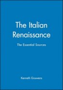 Kenneth Gouwens - The Italian Renaissance - 9780631231653 - V9780631231653