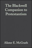 Mcgrath - The Blackwell Companion to Protestantism - 9780631232780 - V9780631232780