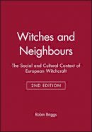 Robin Briggs - Witches and Neighbours - 9780631233251 - V9780631233251