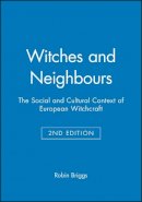 Robin Briggs - Witches and Neighbours - 9780631233268 - V9780631233268