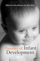 Bremmer - Theories of Infant Development - 9780631233381 - V9780631233381