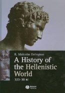 R. Malcolm Errington - History of the Hellenistic World - 9780631233879 - V9780631233879