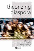 Jana Evans Braziel - Theorizing Diaspora: A Reader (KeyWorks in Cultural Studies) - 9780631233923 - V9780631233923