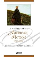 Samuels - Companion to American Fiction 1780-1865 - 9780631234227 - V9780631234227