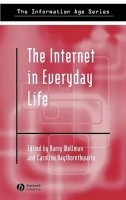 Wellman - The Internet in Everyday Life - 9780631235071 - V9780631235071