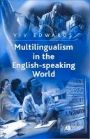Viv Edwards - Multilingualism in the English-speaking World - 9780631236139 - V9780631236139