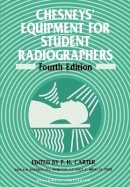 P. H. Carter - Chesney's Equipment for Student Radiographers - 9780632027248 - V9780632027248