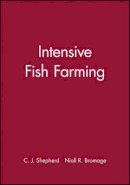 C. J. Shepherd - Intensive Fish Farming - 9780632034673 - V9780632034673