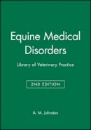 A. M. Johnston - Equine Medical Disorders - 9780632038411 - V9780632038411