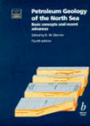 K W Glennie - Petroleum Geology of the North Sea - 9780632038459 - V9780632038459